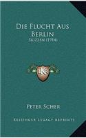 Die Flucht Aus Berlin