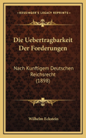 Die Uebertragbarkeit Der Forderungen