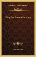 Oiling Your Business Machinery