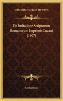 De Imitatione Scriptorum Romanorum Imprimis Lucani (1907)