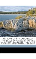 History of England from the peace of Utrecht to the peace of Versailles, 1713-1783 Volume 2