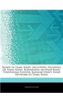 Articles on Roads in Tamil Nadu, Including: Highways of Tamil Nadu, Kodaikanal "Munnar Road, Tindivanam Flyover, Kazimar Street, Road Network in Tamil Nadu