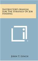 Instructor's Manual for the Strategy of Job Finding