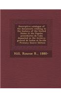 Descriptive Catalogue of the Documents Relating to the History of the United States in the Papeles Procedentes de Cuba Deposited in the Archivo General de Indias at Seville