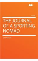The Journal of a Sporting Nomad