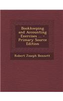 Bookkeeping and Accounting Exercises ... - Primary Source Edition: (English)
