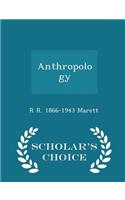 Anthropology - Scholar's Choice Edition