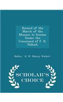 Record of the March of the Mission to Seistan Under the Command of F. R. Pollock - Scholar's Choice Edition