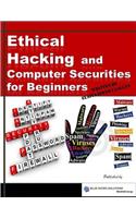Ethical Hacking and Computer Securities for Beginners