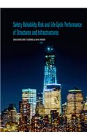 Safety, Reliability, Risk and Life-Cycle Performance of Structures and Infrastructures
