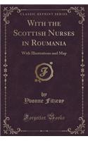 With the Scottish Nurses in Roumania