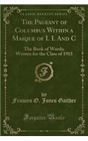 The Pageant of Columbus Within a Masque of I. I. and C