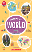 Mapping My World (Learn About: Mapping): (Learn about)