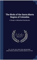 The Birds of the Santa Marta Region of Colombia