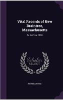 Vital Records of New Braintree, Massachusetts
