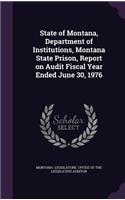 State of Montana, Department of Institutions, Montana State Prison, Report on Audit Fiscal Year Ended June 30, 1976