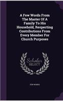 Few Words From The Master Of A Family To His Household, Respecting Contributions From Every Member For Church Purposes