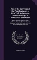 Roll of the Survivors of the First Regiment of New York Volunteers, Commanded by Col. Jonathan D. Stevenson