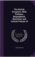 The British Essayists, With Prefaces, Biographical, Historical, and Critical Volume 10
