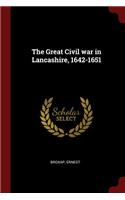 Great Civil war in Lancashire, 1642-1651