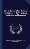 LIFE IN THE ARGENTINE REPUBLIC IN THE DA