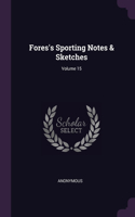 Fores's Sporting Notes & Sketches; Volume 15