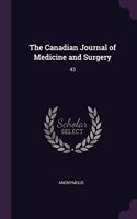 Canadian Journal of Medicine and Surgery: 43