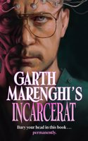Garth Marenghi's Incarcerat: Volume 2 of British cult comedy horror series TERRORTOME - the SUNDAY TIMES BESTSELLER