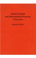 Singular Integrals and Differentiability Properties of Functions (PMS-30): (30 Princeton Mathematical Series)