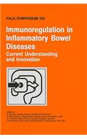 Immunoregulation in Inflammatory Bowel Diseases - Current Understanding and Innovation