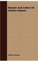 Memoir And Letters Of Charles Sumner