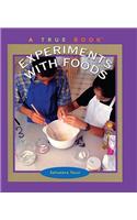 Experiments with Foods: (True Books: Science Experiments (Pb))