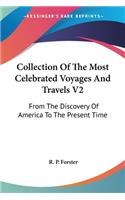 Collection Of The Most Celebrated Voyages And Travels V2