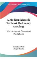 A Modern Scientific Textbook On Horary Astrology