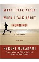 What I Talk about When I Talk about Running: A Memoir