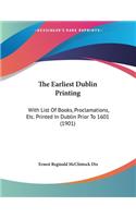 The Earliest Dublin Printing