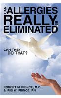Can Allergies REALLY Be ELIMINATED