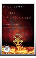 The Day Satan Called: A True Encounter with Demon Possession and Exorcism(English)