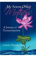 My Seven Other Mothers: A Journey of Transformation