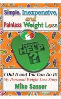 Simple, Inexpensive, and Painless Weight Loss
