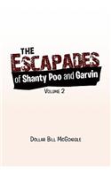 The Escapades of Shanty Poo and Garvin