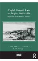 English Colonial Texts on Tangier, 1661-1684