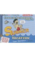 Charlie Joe Jackson's Guide to Summer Vacation