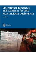 Operational Templates and Guidance for EMS Mass Incident Deployment