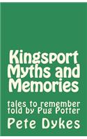 Kingsport Myths and Memories