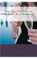 Easy Ways To Build and Strengthen Your Relationship