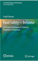 Food Safety = Behavior