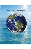 You Live In Michigan: (English)