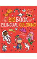 My First Big Book of Bilingual Coloring: Spanish: (My First Big Book of Coloring)