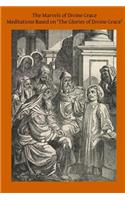 The Marvels of Divine Grace